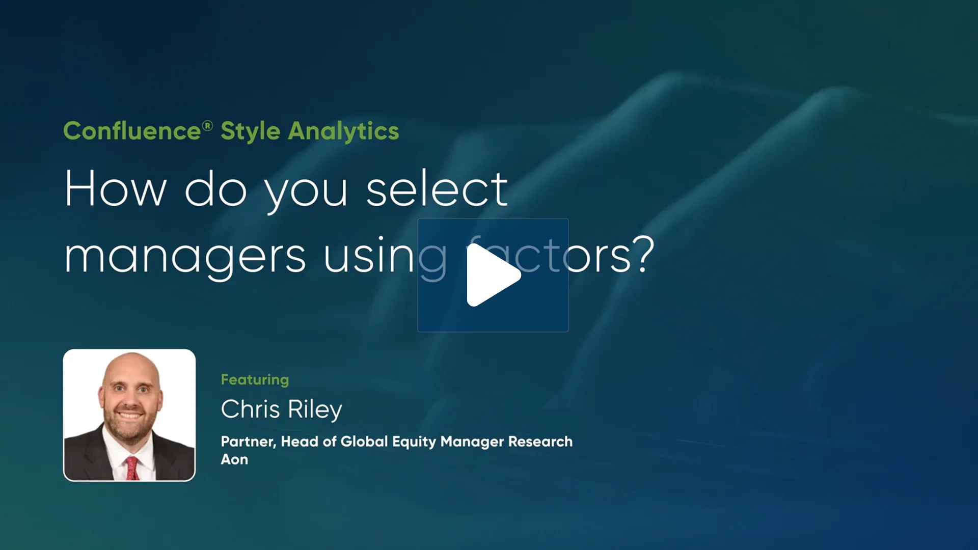 Style Analytics: How do you select managers using factors?